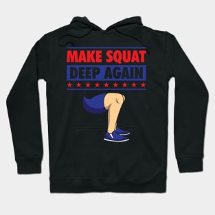 Make Squat Deep Again Hoodie